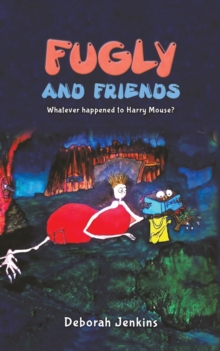 Fugly & Friends, Paperback / softback Book Fugly & Friends, Paperback / softback Book