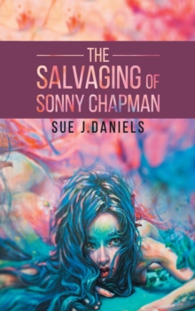 The Salvaging of Sonny Chapman, Paperback / softback Book The Salvaging of Sonny Chapman, Paperback / softback Book