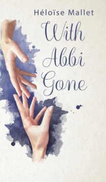 With Abbi Gone, Hardback Book With Abbi Gone, Hardback Book