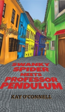 Swanky Spider Meets Professor Pendulum, Hardback Book Swanky Spider Meets Professor Pendulum, Hardback Book