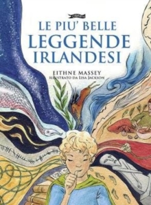 Le piu belle Leggende Irlandesi, Hardback Book Le piu belle Leggende Irlandesi, Hardback Book