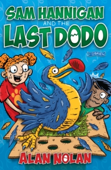 Sam Hannigan and the Last Dodo