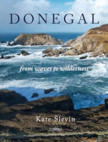 Donegal : From Waves to Wilderness