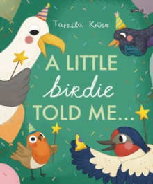 A Little Birdie Told Me