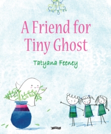 A Friend for Tiny Ghost