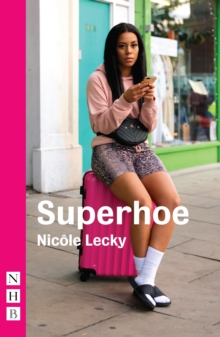 Superhoe (NHB Modern Plays)