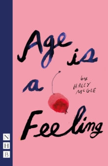 Age is a Feeling (NHB Modern Plays)