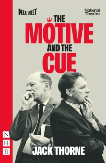 The Motive and the Cue (NHB Modern Plays)