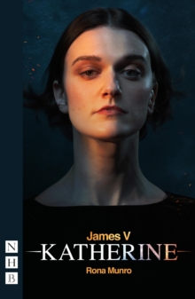 James V: Katherine (NHB Modern Plays)