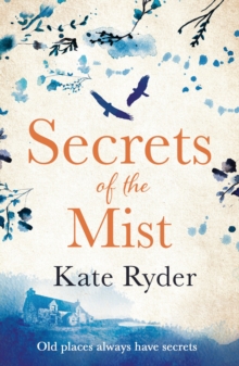 Secrets of the Mist : An unforgettable and emotional timeslip romance