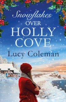 Snowflakes Over Holly Cove : a feel good heartwarming romance