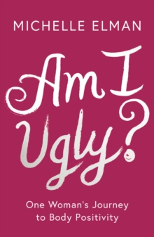 Bloomsbury Publishing Am I Ugly?