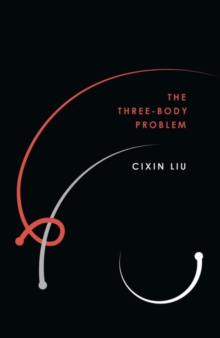 The Three-Body Problem, Paperback / softback Book The Three-Body Problem, Paperback / softback Book