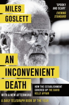 An Inconvenient Death : How the Establishment Covered Up the David Kelly Affair