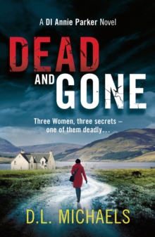 Dead and Gone : A gripping thriller with a shocking twist