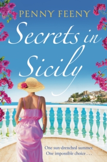 Secrets in Sicily : Escape to sundrenched Italy with this unputdownable summer read