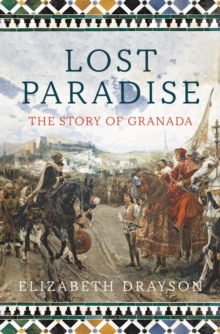 Lost Paradise : The Story of Granada