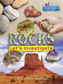 Rocks : Let's Investigate Facts Activities Experiments