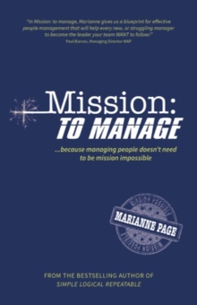 Mission: To Manage : Because managing people doesn't need to be mission impossible