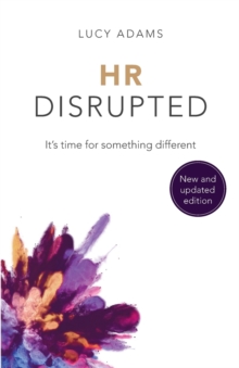 HR Disrupted : Its time for something different (2nd Edition)