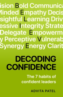 Decoding Confidence : The seven habits of confident leaders