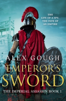 Emperor's Sword : An unputdownable novel of Roman adventure