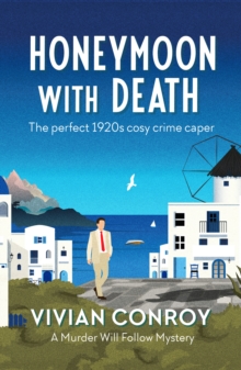 Honeymoon with Death : The perfect 1920s cosy crime caper