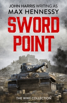 Swordpoint : The WWII Collection