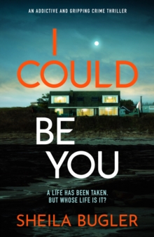 I Could Be You : An addictive and gripping suspense thriller