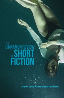 Cinnamon Review of Short Fiction, The, Paperback / softback Book Cinnamon Review of Short Fiction, The, Paperback / softback Book
