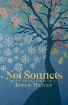 Not Sonnets : Observations from an Ordinary Life