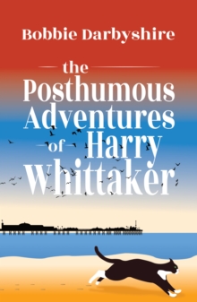 The Posthumous Adventures of Harry Whittaker