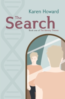 The Search : Book One of The Identity Thieves Trilogy