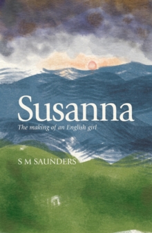 Susanna : The Making of an English Girl