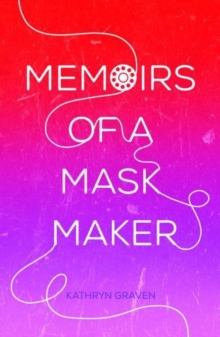 Memoirs of a Mask Maker