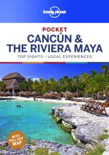 Lonely Planet Pocket Cancun & the Riviera Maya