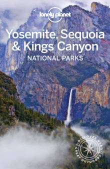 Lonely Planet Yosemite, Sequoia & Kings Canyon National Parks