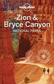 Lonely Planet Zion & Bryce Canyon National Parks