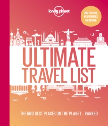 Lonely Planet Lonely Planet's Ultimate Travel List : The Best Places On The Planet ...Ranked