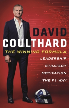 The Winning Formula : Leadership, Strategy and Motivation The F1 Way