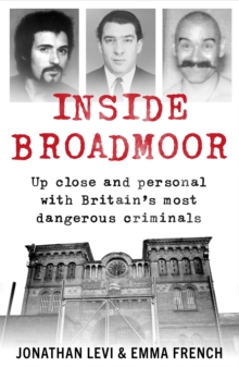 Inside Broadmoor : The Sunday Times Bestseller