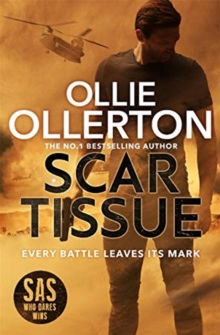 Scar Tissue : The Debut Thriller from the No.1 Bestselling Author and Star of SAS: Who Dares Wins