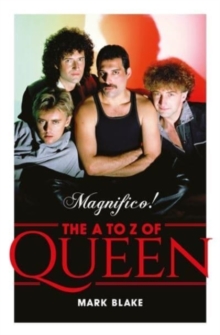 Magnifico! : The A to Z of Queen