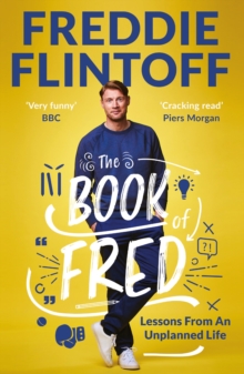 The Book of Fred : Funny anecdotes and hilarious insights from the much-loved TV presenter and cricketer