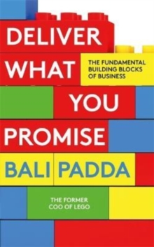 Deliver What You Promise : The Building Blocks of Business