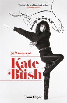 Running Up That Hill : 50 Visions of Kate Bush