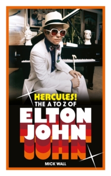 Hercules! : The A to Z of Elton John