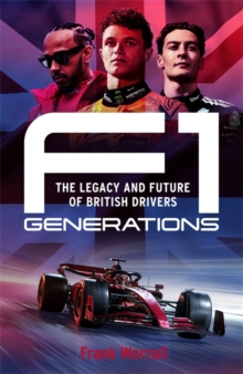 Bonnier Books Ltd F1 Generations , How Lewis Hamilton, Lando Norris And George Russell Reached The Summit Of F1