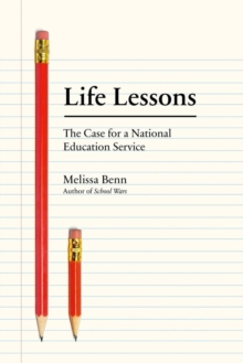 Life Lessons : The Case for a National Education Service