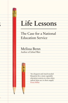 Life Lessons : The Case for a National Education Service